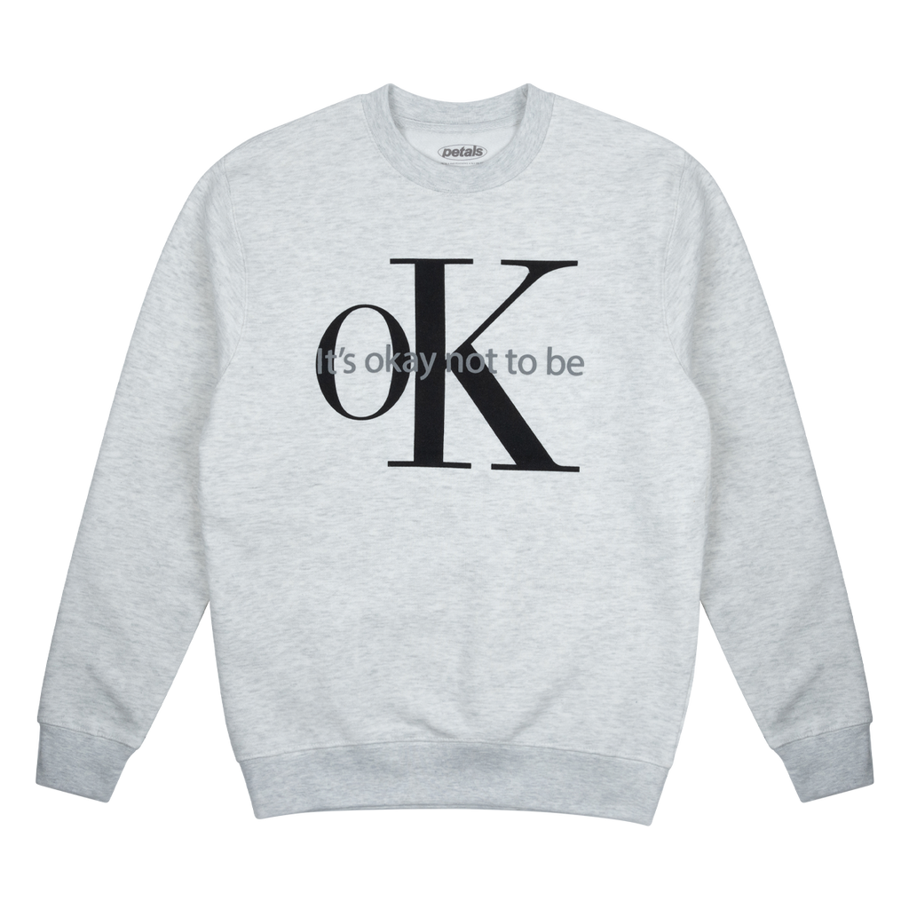 It's OK Sweatshirt